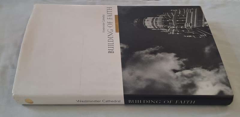 Building of Faith - Westminster Cathedral. - John Browne & Timothy Dean (Hardcover with DJ)