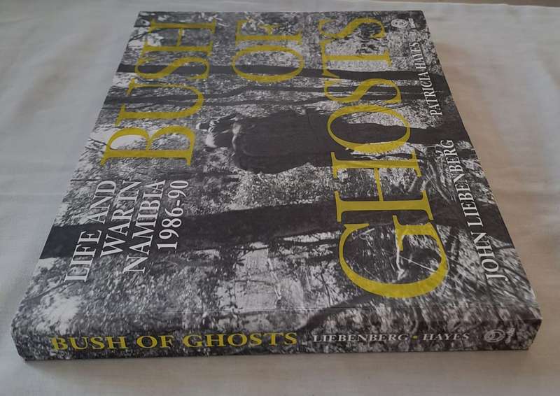 Bush Of Ghosts. - John Liebenberg, Patricia Hayes (First Edition) (Softcover)