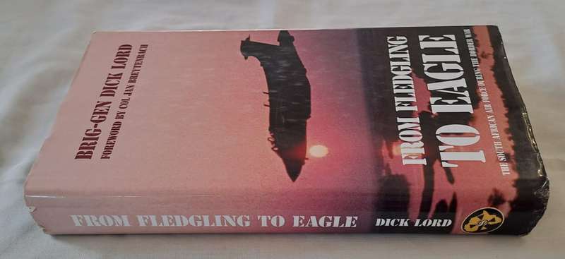From Fledgling To Eagle. - Brig-Gen Dick Lord (Hardcover with DJ)
