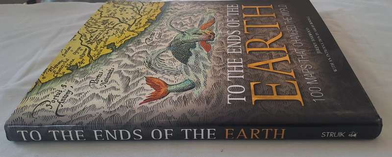 To the Ends of the Earth: 100 Maps That Changed the World. - Jeremy Harwood (Hardcover with DJ)