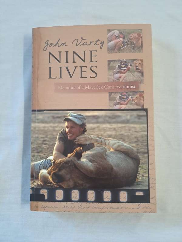 Nine Lives: Memoirs of a Maverick Conservationist. - John Varty (Softcover)