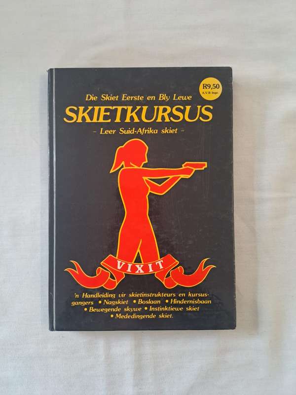 Skiet eerste en bly lewe Skietkursus. - L W Bienedell (Hardcover) (Signed by Author)