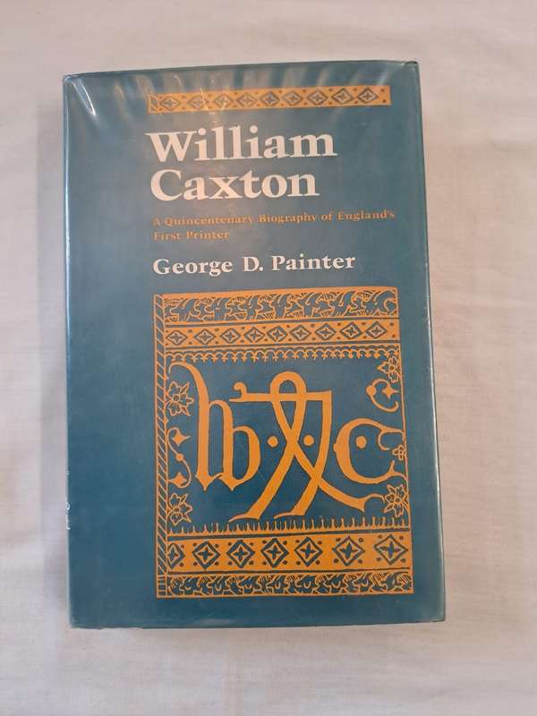 William Caxton - George D Painter (Hardcover with DJ)