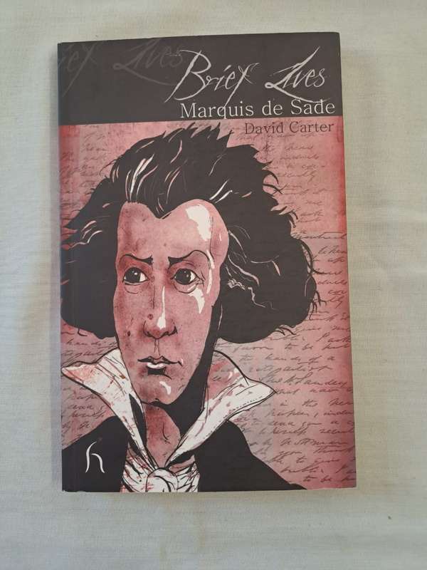 Brief Lives : Marquis de Sade. - David Carter (Paperback)