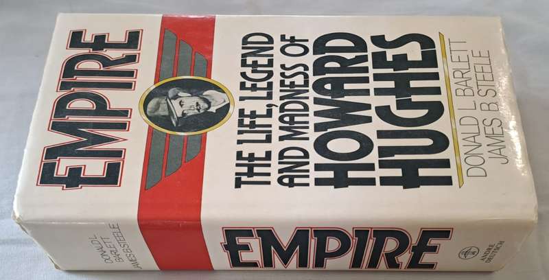 Empire : The Life, Legend and Madness of Howard Hughes - Donald L. Barlett ,  James B (Paperback)