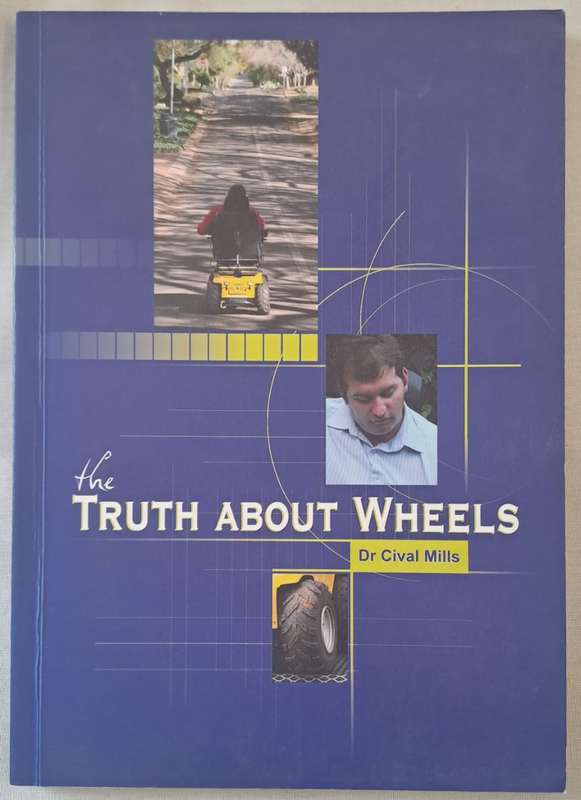The Truth About Wheels - Dr Cival Mills (Paperback)