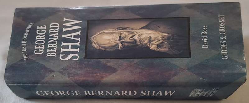 The Irish Biographies : George Bernard Shaw - David Ross (Hardcover with DJ)