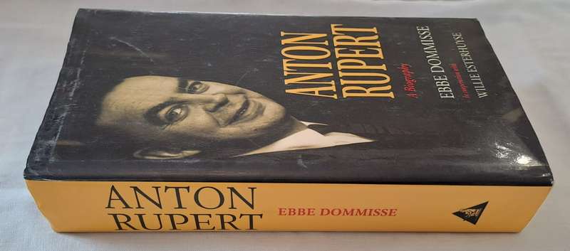 Anton Rupert, A Biography - Ebbe Dommisse (Hardcopy with DJ)