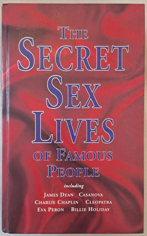 The Secret Sex Lives Of Famous People - Irving Wallace (Hardcover without DJ)
