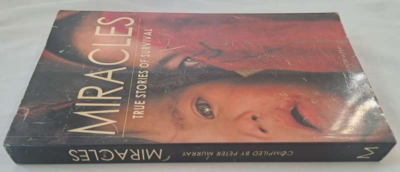 Miracles: True Stories of Survival  Peter Murray (Paperback)