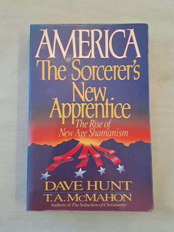 America, the Sorcerer's New Apprentice - Dave Hunt (Paperback)