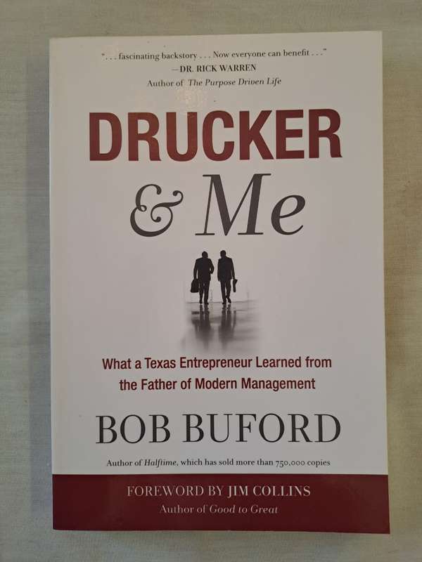 Drucker & Me: What a Texas Entrepreneur Learned From the Father - Bob Buford (Paperback)
