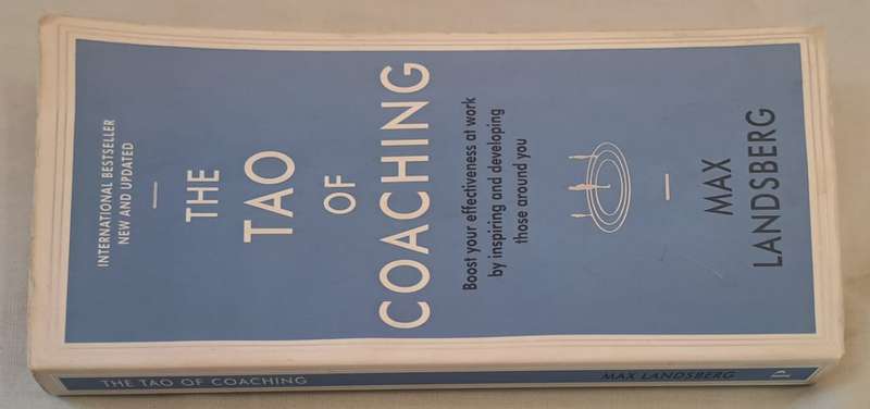 The Tao Of Coaching: Boost Your Effectiveness At Work - Max Landsberg (Paperback)