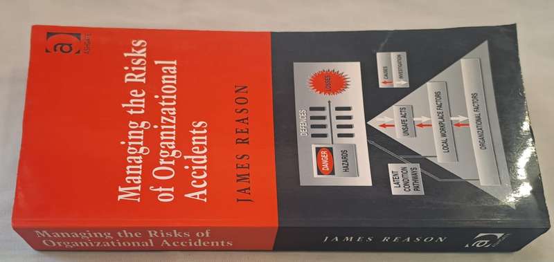 Managing the Risks of Organizational Accidents - James Reason (Paperback)