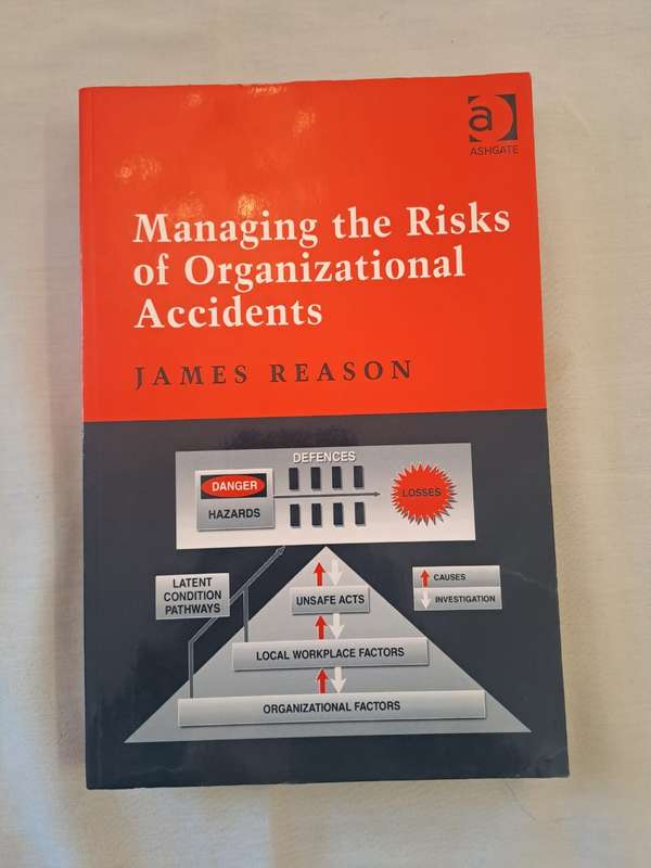 Managing the Risks of Organizational Accidents - James Reason (Paperback)