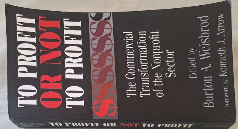 To Profit Or Not to Profit - Burton Weisbrod (Paperback)