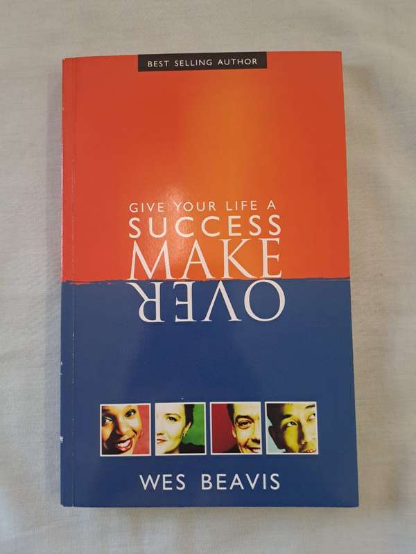 Give Your Life a Success Makeover - Wes Beavis (Paperback)