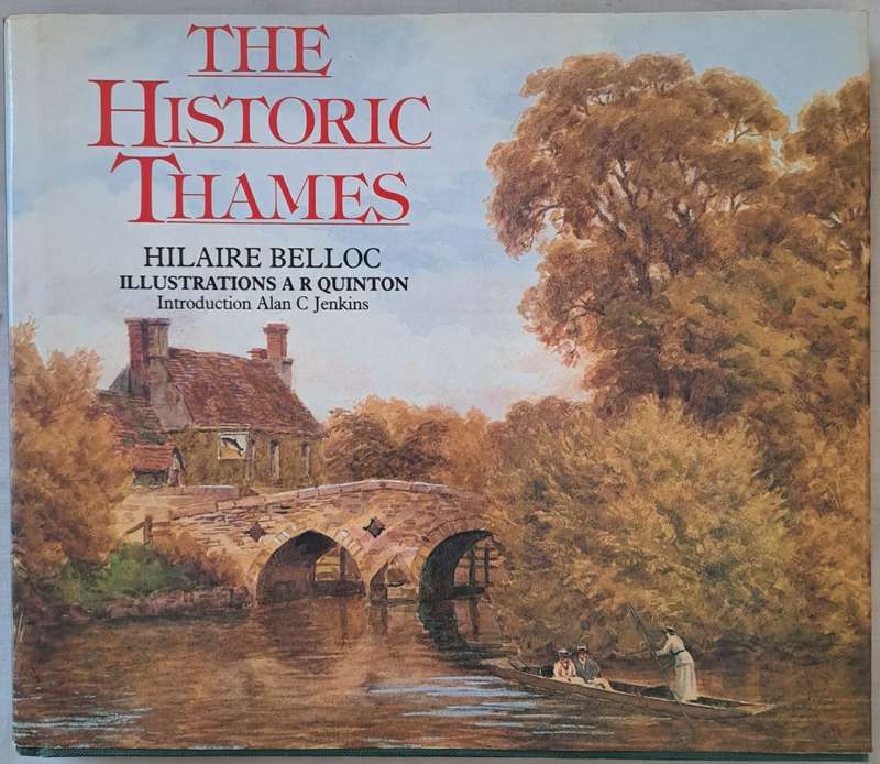 The Historic Thames - Hilaire Belloc (Hardcover)