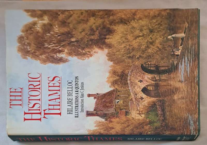 The Historic Thames - Hilaire Belloc (Hardcover)