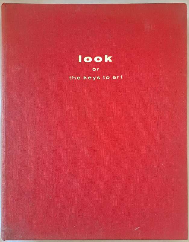 Look or the keys to art -John Canaday (Hardcover)