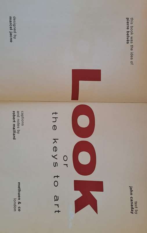 Look or the keys to art -John Canaday (Hardcover)