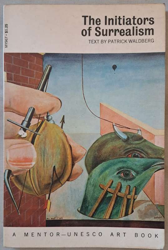 The initiators of Surrealism -Patrick Waldberg (Paperback)