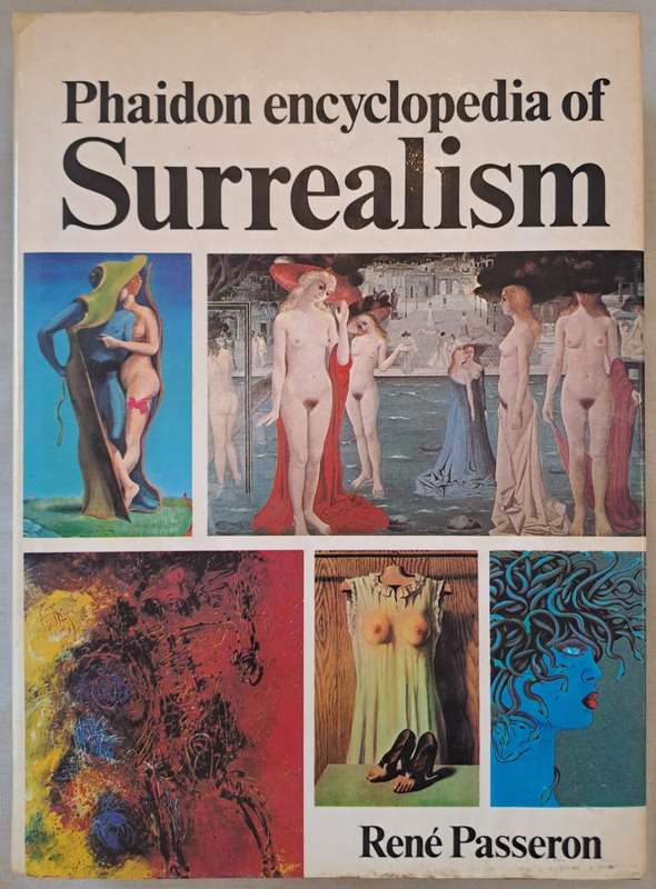 Phaidon encyclopedia of Surrealism - Rene Passeron (Hardcover)