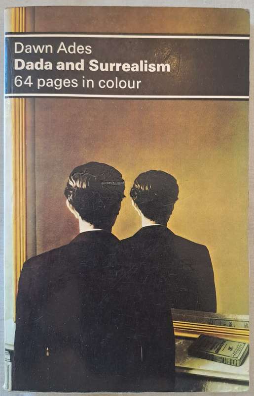 Dada and Surrealism - Dawn Ades (Paperback)