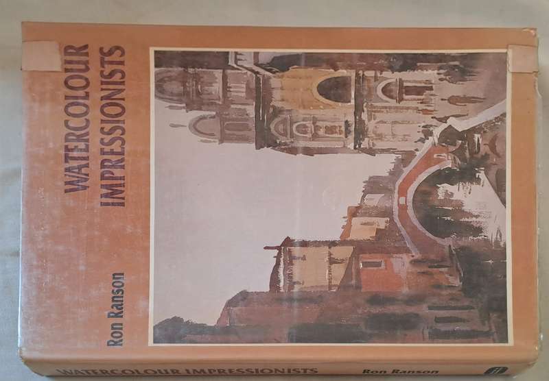 Watercolour Impressionists - Ron Ranson (Hardcover)