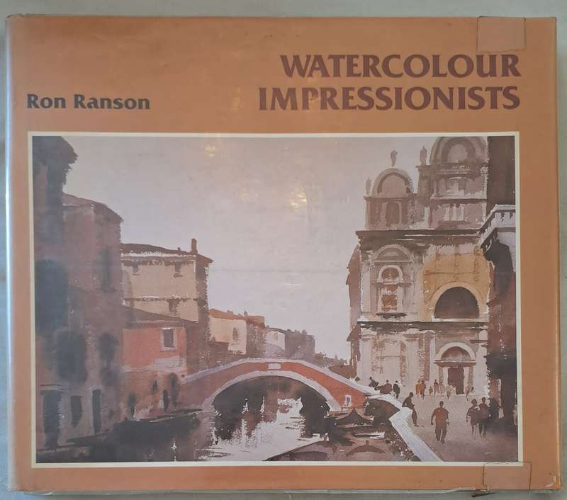 Watercolour Impressionists - Ron Ranson (Hardcover)
