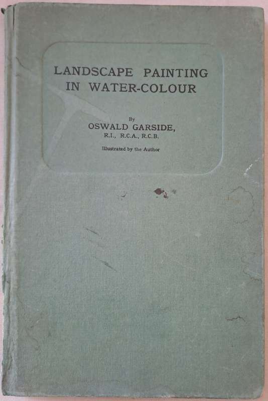Landscape painting in water-colour - Oswald Garside (Hardcopy)