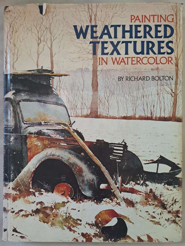 Painting Weathered textures - Richard Bolton (Hardcover)