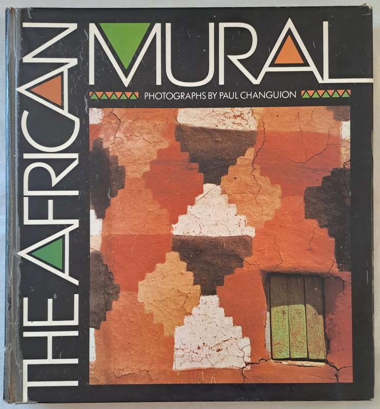 The african Mural - Paul Changuion (Hardcover)
