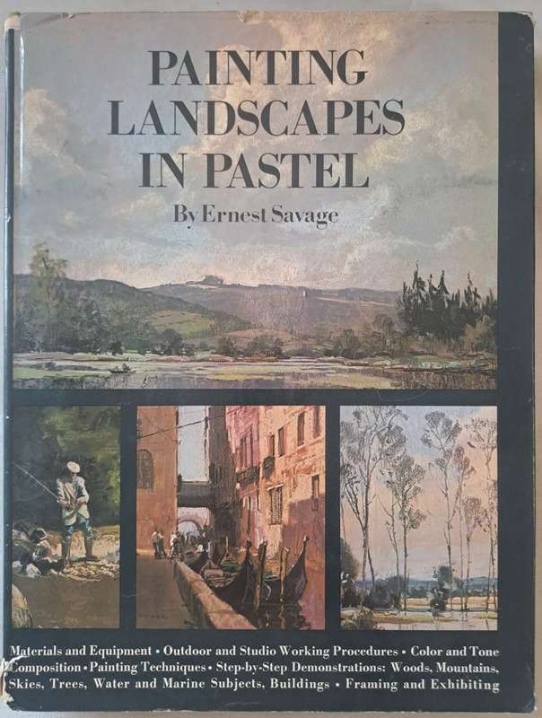Painting Landscapes in Pastel - Ernest Savage (Hardcopy)