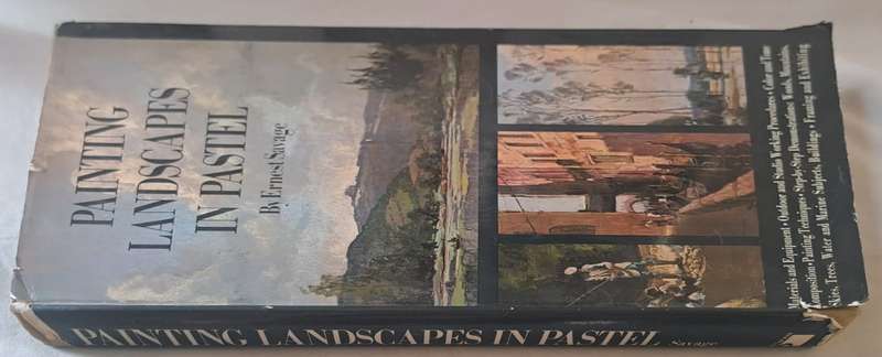 Painting Landscapes in Pastel - Ernest Savage (Hardcopy)