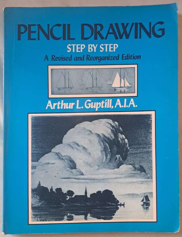 Pencil Drawing step by step - Arthur L Guptill (Paperback)