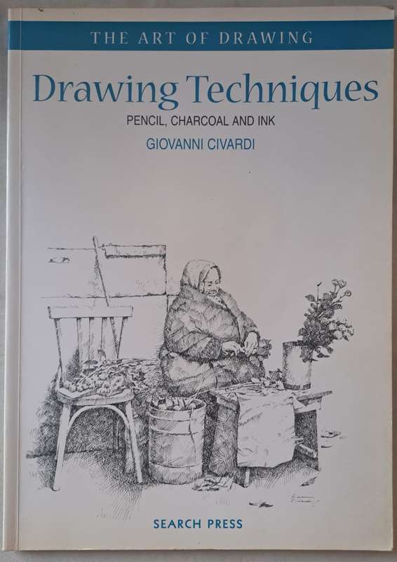 The art of drawing Techniques - Giovanni Civardi (Paperback)