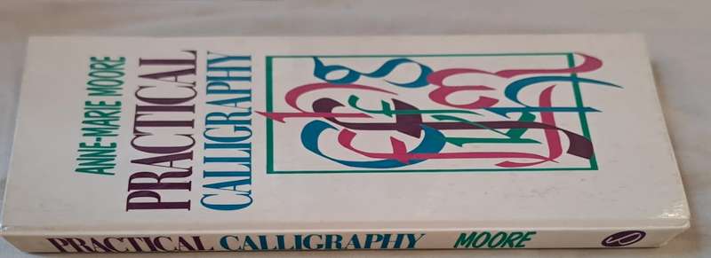 Anne-Marie Moore practical calligraphy - Delta books (Hardcover)