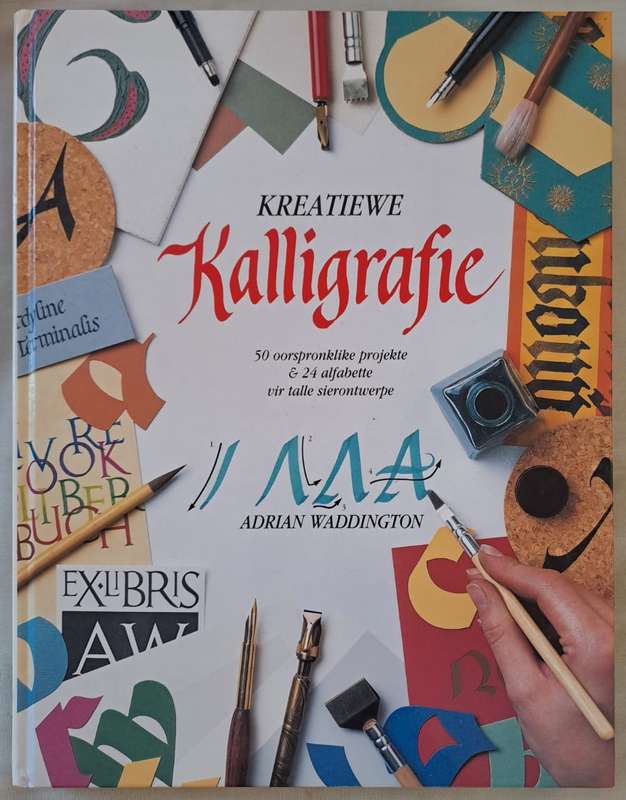 Kreatiewe Kalligrafie - Adriaan Waddington (Hardcover)
