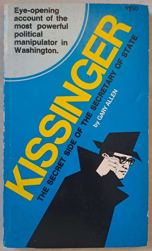 Kissinger The secret side of the secretary of state - Gary Allen (Paperback)