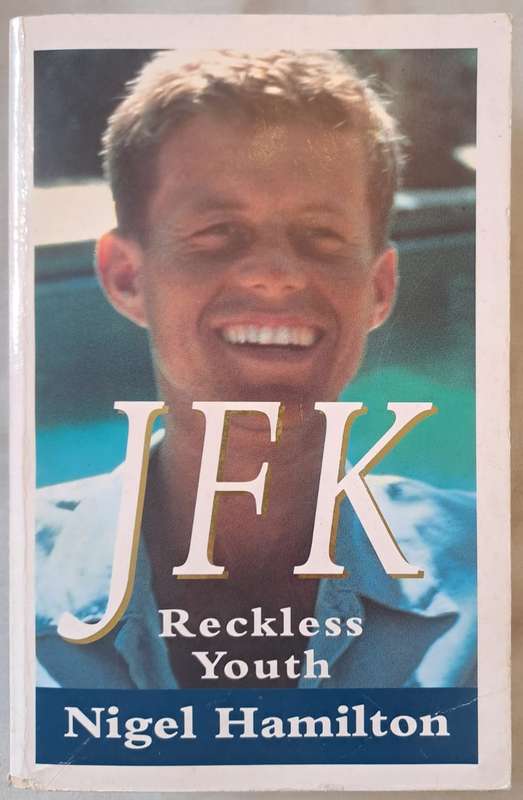 JFK Reckless Youth - Nigel Hamilton (Paperback)