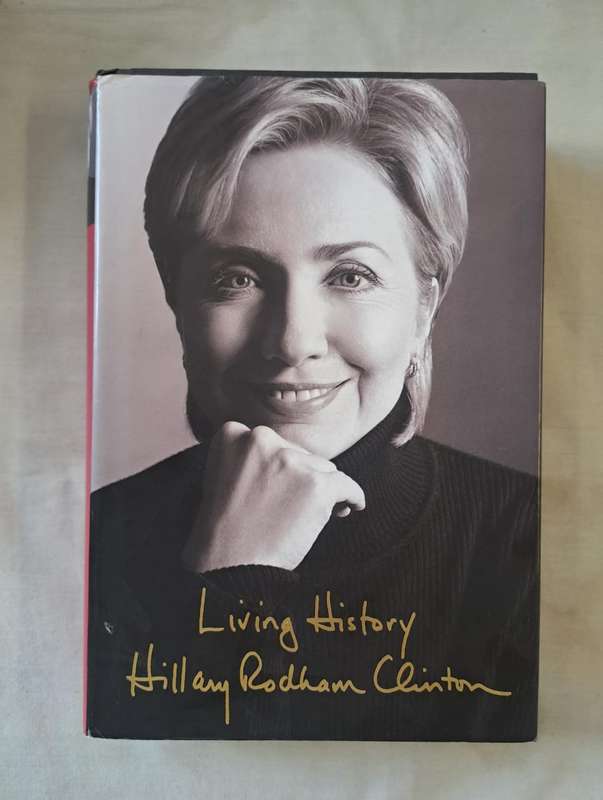 Living history - Hillary Rodham Clinton ( Hardcover)