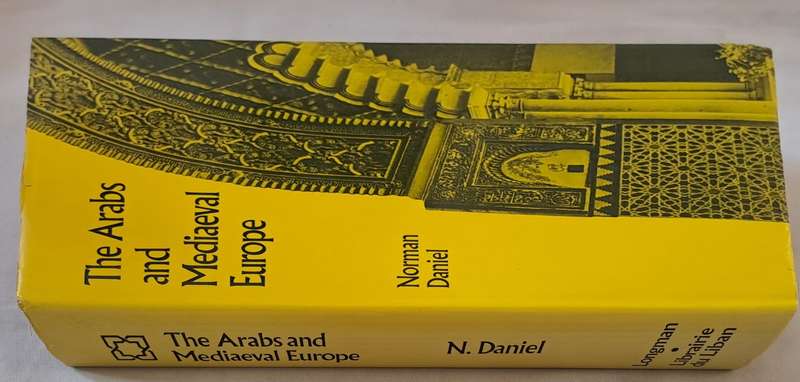 The Arabs and Mediaeval Europe - Norman Daniel (Hardcover)