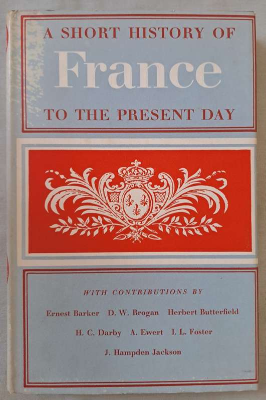 A short history of France to the Present day - Ernest Barker (Hardcover)