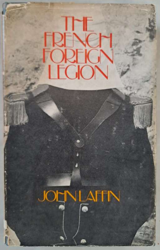 The French foreign Legion - John Laffin (Hardcover)