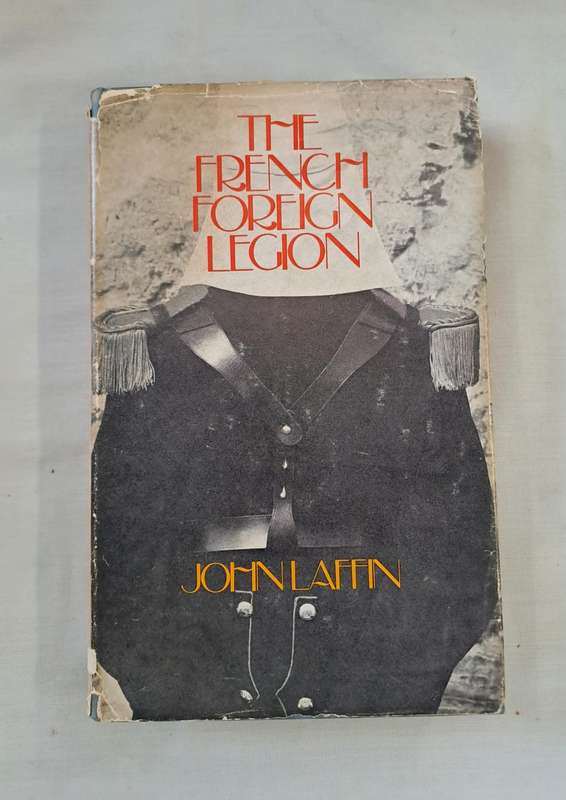 The French foreign Legion - John Laffin (Hardcover)