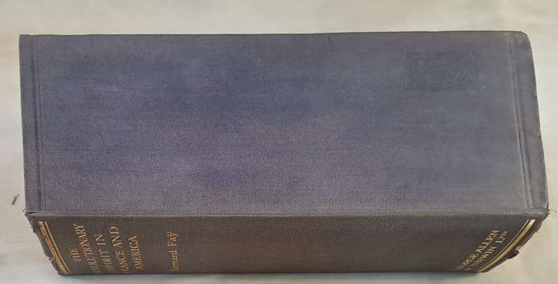 The Revolutionary spirit in France and America - Bernard Fay (Hardcover)