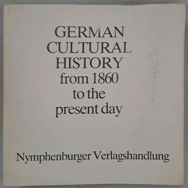 German Cultural History from 1860 to the present day - Nymphenburger (Paperback)