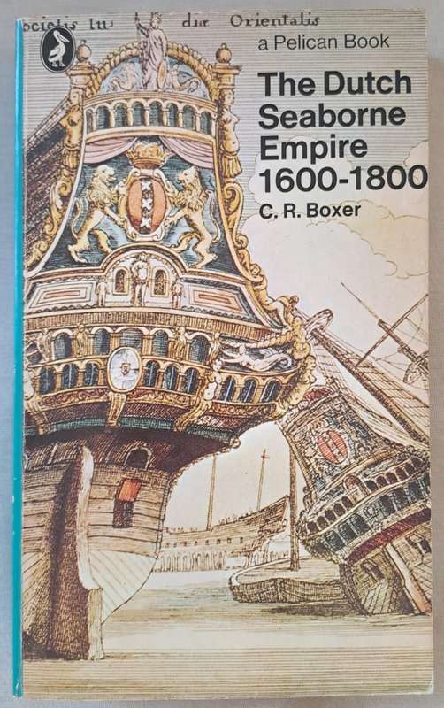 The Dutch Seaborne Empire - C. R. Boxer (Paperback with no DJ)
