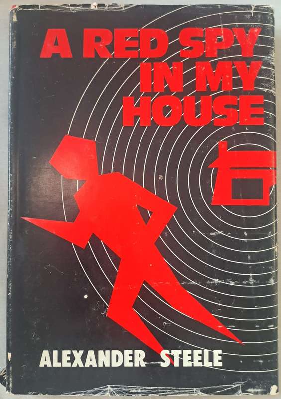 A red spy in my house - Alexander Steele (Hardcover with DJ)